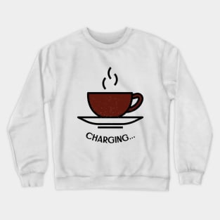 Charging... Coffee Mug Crewneck Sweatshirt